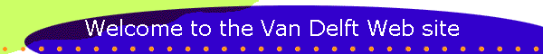 Welcome to the Van Delft Web site